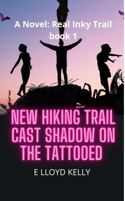 New Hiking Trail Cast Shadow on the Tattooed