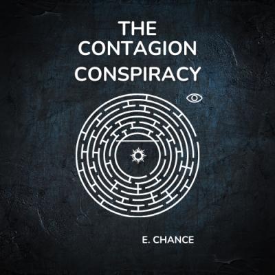 The Contagion Conspiracy