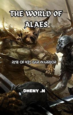 The World Of Alaes : Rise Of Kel'Gar Warrior