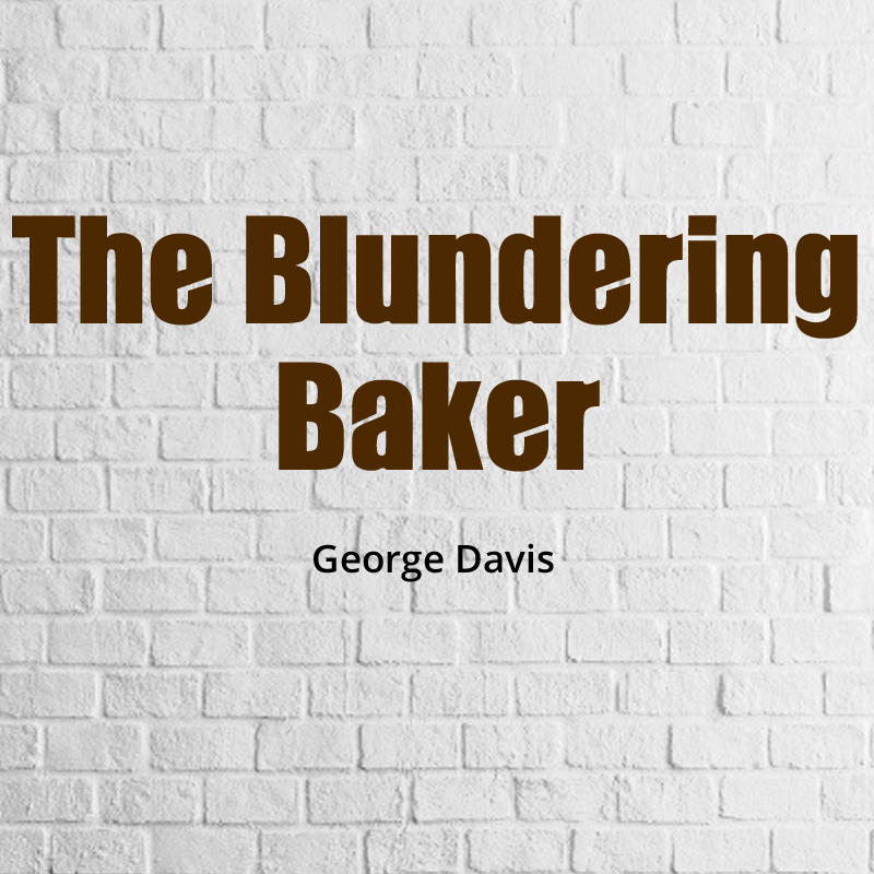 The Blundering Baker