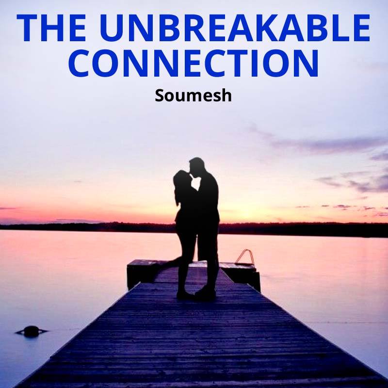 The Unbreakable Connection