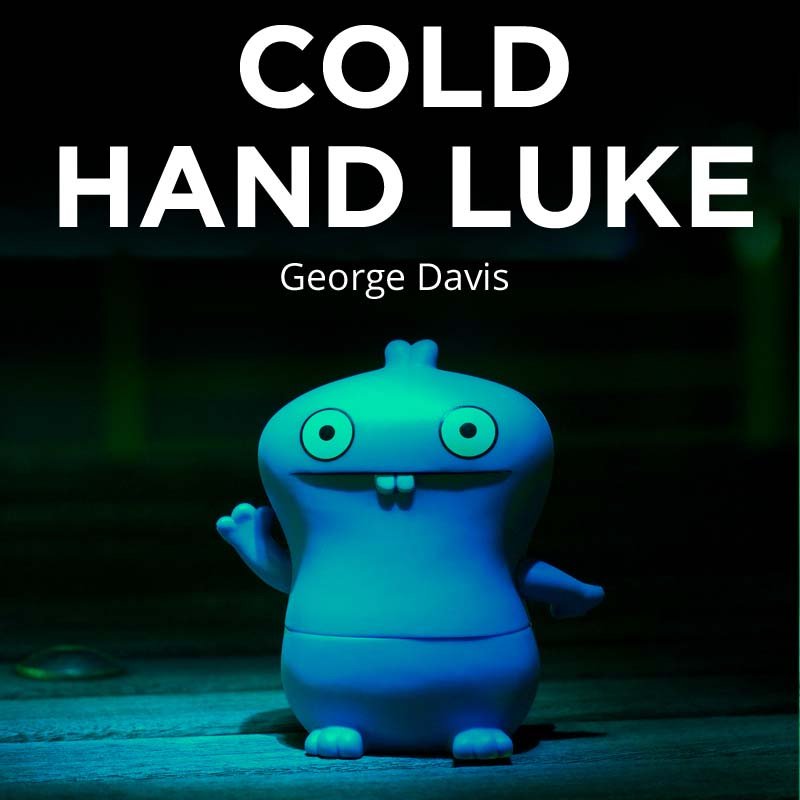 Cold Hand Luke