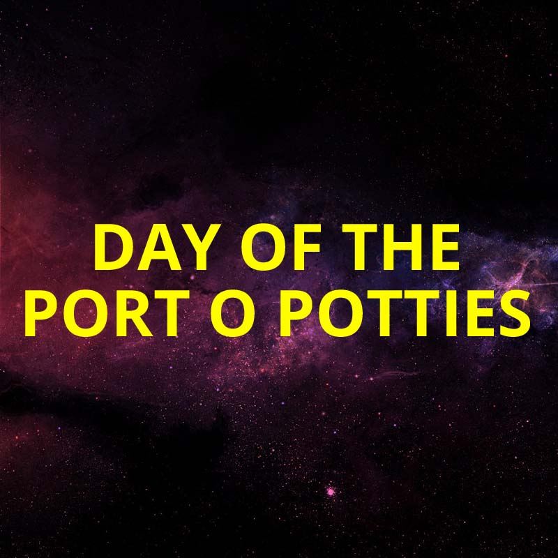 Day of the Port o Potties