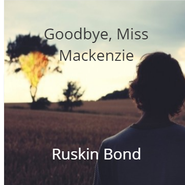 Goodbye, Miss Mackenzie