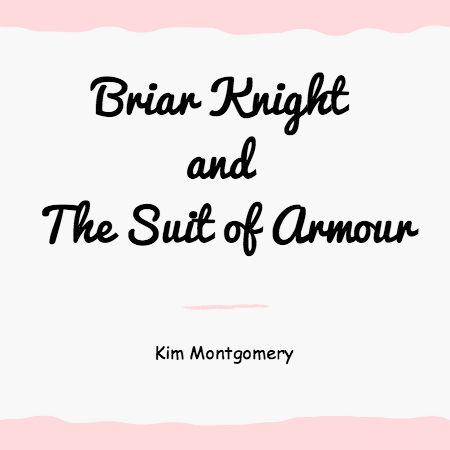 Briar Knight and The Suit of Armour