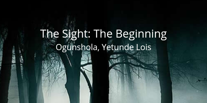 The Sight: The Beginning