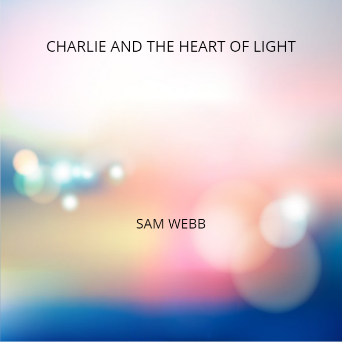 CHARLIE AND THE HEART OF LIGHT