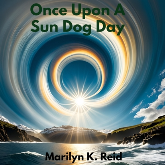 Once Upon A Sun Dog Day