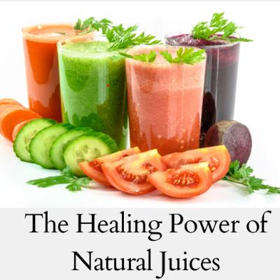 The Healing Power of Natural Juices