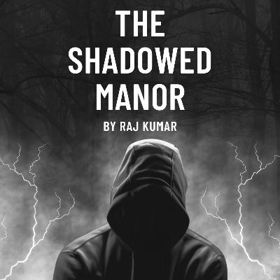 The Shadowed Manor