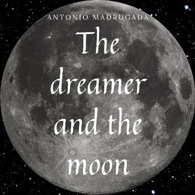 The Dreamer and the moon 