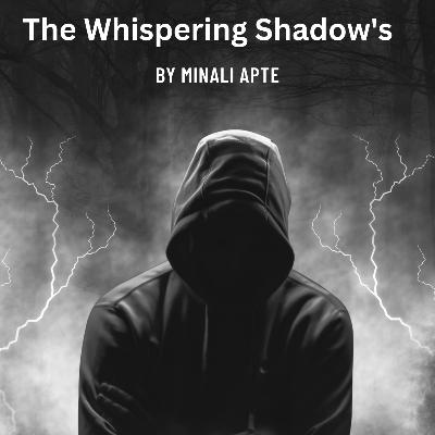 The Whispering Shadows