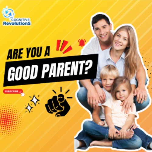 Are you a Good Parent? Exploring the 4 P's and 4 C's of Parenting