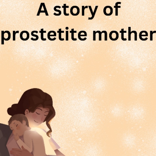 A story of a prostetite mother.