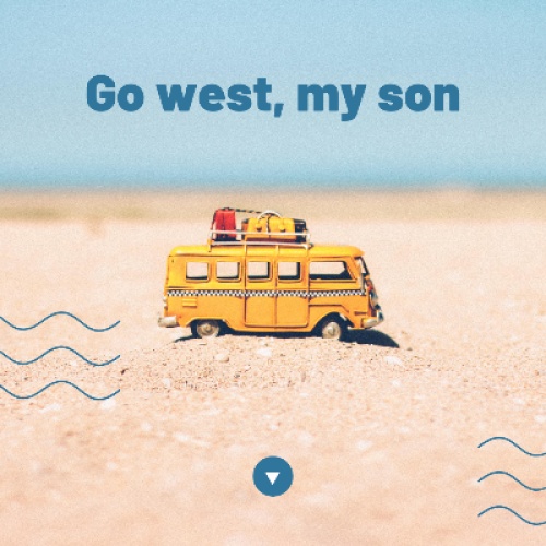 Go West My Son