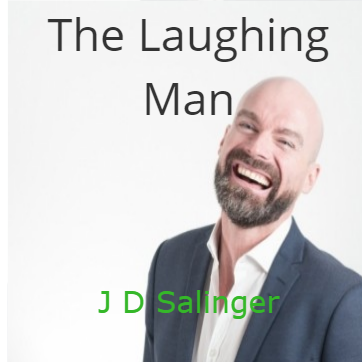 The Laughing Man By J D Salinger