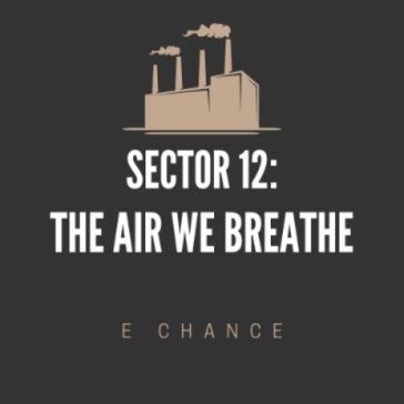 Sector 12: The Air We Breathe